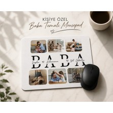 Canım Babam Mousepad | Kişiye Özel Fotoğraflı Babaya Hediye Mousepad 22X18 cm
