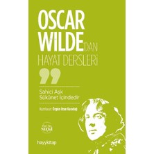Oscar Wilde’dan Hayat Dersleri: Sahici Aşk Sükunet Içindedir (Kapak Değişebilir)