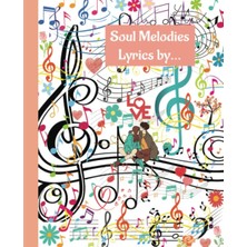 Hsc Bilişim Independently Published Soul Melodies Lyrics By ...: Journal Notebook, Personal Diary. Stimulate An