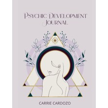 Hsc Bilişim Psychic Development Journal (200 Pages, 8.5 x 11” Softcover): A Daily Journal Designed To Assist Yo