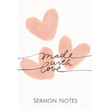 Hsc Bilişim Independently Published Made With Love Sermon Notes Notebook: Church Journal For Women