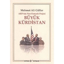 Kaynak Yayınları Abd’nin Neo - Osmanlı Projesi Büyük Kürdistan
