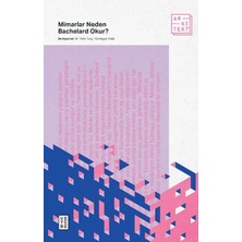 ALFA AKSESUAR 03 Mimarlar Neden Bachelard Okur?
