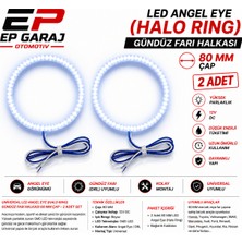 EP Garaj Otomotiv Universal LED Angel Eye (Halo Rıng) Gündüz Farı Halkası 80 mm Çap – 2 Adet Set