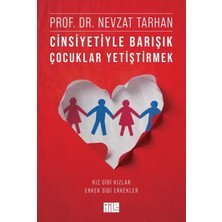 ALFA AKSESUAR 03 Cinsiyetiyle Barışık Çocuklar Yetiştirmek (Kız Gibi Kızlar, Erkek Gibi Erkekler)