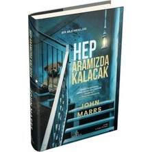 Ephesus Yayınları Hep Aramızda Kalacak John Marrs