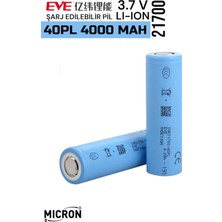 Micron Eve 21700 3.7V 4000 Mah Li-Ion Şarj Edilebilir Pil - 40PL Yüksek Deşarjlı Lityum Iyon Batarya