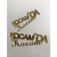 Ege Concept Life Kocam Da Kocam Pleksi Pasta Süsü - 10X4.5 cm