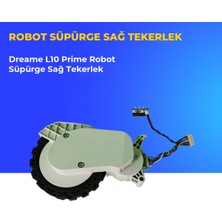 Ümit Maker Dreame L10 Prime Robot Süpürge Sağ Tekerlek