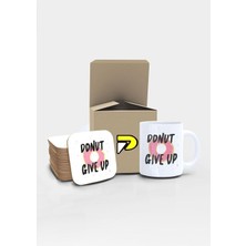 Donut Give Up Komik Tasarımlı Baskılı Kupa Bardak Seti, Eğlenceli Özel Hediye Mug