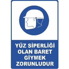 Yüz Siperliği Olan Baret Giymek Zorunludur Levhası Vizyon Trafik
