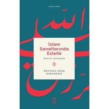 Islam Sanatlarında Estetik - Güzeli Anlamak