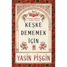 Keşke Dememek Için
