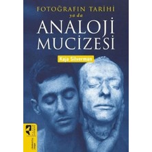 Fotoğrafın Tarihi Ya Da Analoji Mucizesi