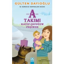 A Takımı - Kayıp Çocuğun Peşinde - Iz Sürücü Köpekler Dizisi 5