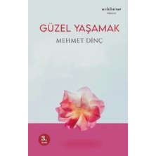 Güzel Yaşamak