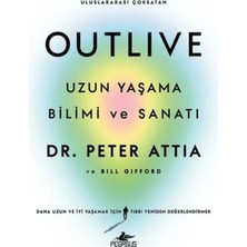 Outlive: Uzun Yaşama Bilimi ve Sanatı