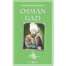 Osman Gazi - Osmanlı Devleti'nin Kurucusu