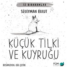 Küçük Tilki ve Kuyruğu