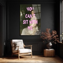 GLAZELLA You Can't Sit With Me Modern Sanat Cam Tablo