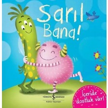 Sarıl Bana!