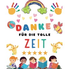Hsc Bilişim Independently Published Danke Für Die Tolle Zeit: Notizbuch Als Geschenk | Kindergarten Abschiedsge