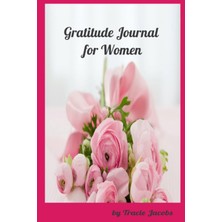 Hsc Bilişim Daily Gratitude Journal For Women: Build An Attitude Of Gratitude And Discover Joy And Contentment