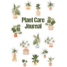 Hsc Bilişim Independently Published Plant Care Journal: Easily Track Plant Details, Care Requirements And Water