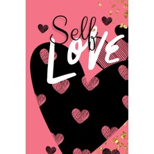 Hsc Bilişim Independently Published Self Love: Daily Planner, Board, Personal Reflection And Journaling