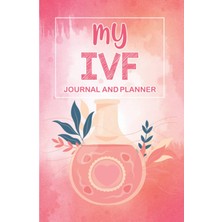 Hsc Bilişim Ivf Journal & Planner: Infertility Fertility | Ivf Life Pregnant Women | Intended Parents Pregnancy
