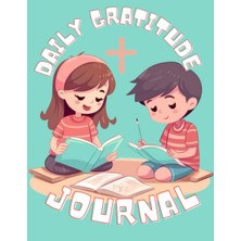 Hsc Bilişim Independently Published My Daily Gratitude: A Journal For Children: 90 Day Kid's Journal