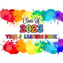 Hsc Bilişim Independently Published Class Of 2023 Year 6 Leavers Book: A Comprehensive Keepsake Memory Album Fo