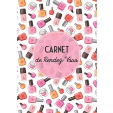 Hsc Bilişim Carnet De Rendez-Vous: Pour Salon De Beauté, Manucure Et Esthéticienne - Agenda De Rdv Mensuel, Heb