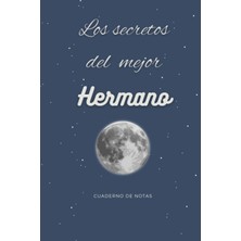 Hsc Bilişim Independently Published Los Secretos Del Mejor Hermano: Cuaderno De Notas Con Páginas De Líneas, Re