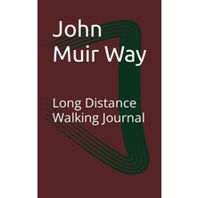 Hsc Bilişim Independently Published John Muir Way: Long Distance Walking Journal