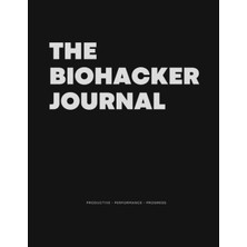 Hsc Bilişim Independently Published The Biohacker Journal: Bullet Journal To Build Habits, Discipline, And A Su