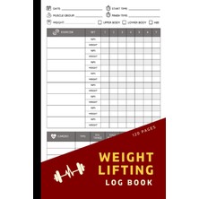 Hsc Bilişim Independently Published Weight Lifting Log Book: Workout Journal For Men And Women | Gym Planner Ex