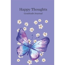 Hsc Bilişim Happy Thoughts Gratitude Journal: Daily Gratitude,affirmation And Mood Check For Women And Girls Se