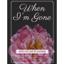 Hsc Bilişim End Of Life Planner: Affairs And Last Wishes Organizer To Make Life Easier For Those You Leave Behi