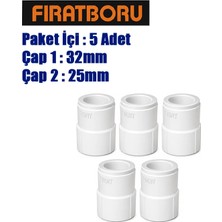 Fırat 32MM*25MM Redüksiyon, 32*20 Redüksiyon, 5 Adet, 7B22032025