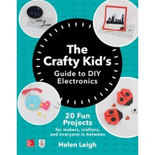 Brf Store Elivorasell The Crafty Kid's Guide To Dıy Electronics