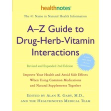 Brf Store Elivorasell A-Z Guide To Drug-Herb-Vitamin Interactions Revised And Expanded 2nd Edition: Improve Yo