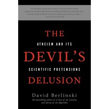 Brf Store Elivorasell The Devil's Delusion: Atheism And Its Scientific Pretensions