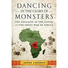 Brf Store Elivorasell Dancing In The Glory Of Monsters: The Collapse Of The Congo And The Great War Of Africa