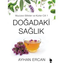 Brf Store Elivorasell Doğadaki Sağlık: Mucizevi Bitkiler ve Kürler Cilt 1