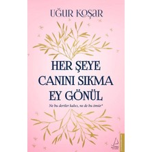 Destek Yayınları Her Şeye Canını Sıkma Ey Gönül