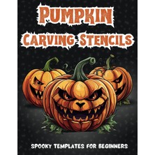 Starseven Independently Published Pumpkin Carving Stencils For Beginners: Spooky Patterns For Halloween Lover