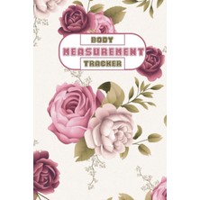 Starseven Independently Published Body Measurements Tracker: Body Measurements Tracker Journal, Body Measurem