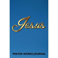 Starseven Prayer Works Journal: A Planner To Help Track Your Spiritual Growth.