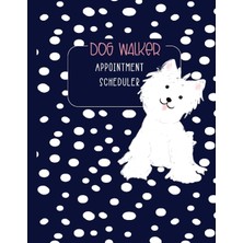Starseven Independently Published Dog Walker Appointment Scheduler: Undated Daily Organizer For Pet Sitters